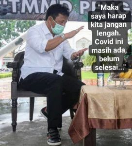 Jangan Lengah atau Merasa Aman, Terus Lakukan Upaya Pencegahan Covid-19