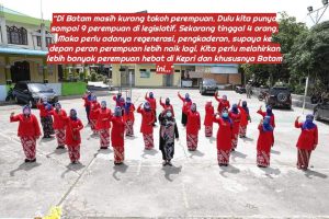 Karena Dukungan & Peran Perempuan-lah Pembangunan di Batam ini Berjalan