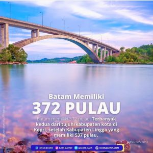 BATAM: Banyak Bertahta Pulau nan Menawan
