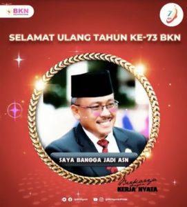 Selamat HUT ke 73, Badan Kepegawaian Negara, Jefridin: Saya Bangga jadi ASN