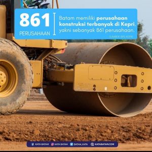 Perusahaan Konstruksi di Batam Terus Tumbuh Seiring Gencarnya Pembangunan