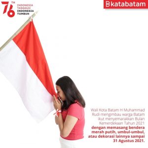 Bulan Kemerdekaan Telah Tiba, Ayo Kibarkan Sang Merah Putih hingga ke Jiwa Kita!