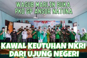 Buka PKD GP Ansor Natuna, Wagub Marlin Dorong Lahirnya Para Pemimpin Tangguh