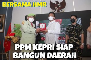 HMR kepada PPM Kepri: Ayo Maju Bersama, Bangun Daerah