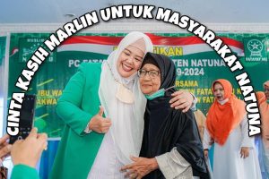 Catatan Kunjungan Wagub Marlin ke Natuna: Peluk Masyarakat dengan Cinta & Kepedulian
