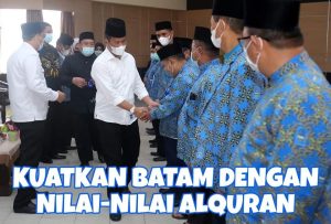 HMR Minta BMGQ Siapkan SDM Mumpuni, Kuatkan Batam dengan Nilai-nilai Alquran