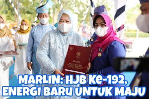 Wagub Marlin: Jadikan HJB ke-192, Energi Baru untuk Maju, Semakin Modern & Sejahtera