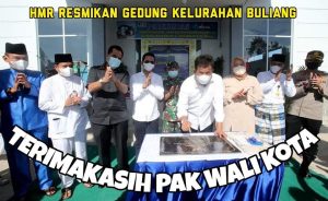 Sudah Lama Didamba, Baru di Era HMR Kelurahan Buliang Akhirnya Bisa Punya Gedung