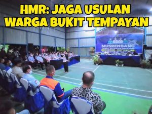 HMR Minta Camat Batuaji Tangkap Semua Usulan Warga Bukit Tempayan di Musrenbang