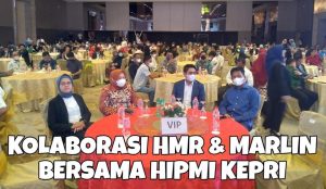Kolaborasi Adaptasi untuk Negeri, HMR & Marlin Hadiri Pelantikan BPD HIPMI Kepri