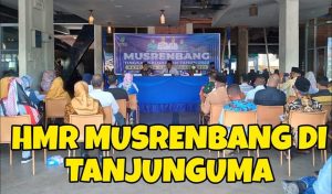 Musrenbang Tanjunguma, HMR Kebut Selesaikan Masalah Legalitas Kampung Tua