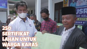 HMR Serahkan 250 Sertifikat Lahan untuk Warga Karas