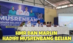Memulai Hari, HMR dan Marlin Hadir di Musrenbang Kelurahan Belian