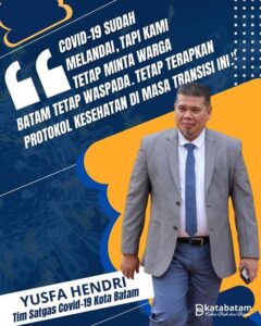 Satgas Imbau Warga Batam Waspada pada Masa Transisi ke Endemi Covid-19
