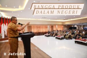 Jefridin Tegaskan Seluruh OPD Dukung Pengadaan Barang/Jasa Buatan Indonesia