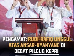 Kata Sesuai Kinerja, Pengamat Politik Nilai Rudi-Rafiq Unggul di Debat Pilgub Kepri