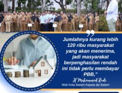 Legacy Luar Biasa! HMR Gratiskan Pajak Bumi & Bangunan bagi Warga Batam