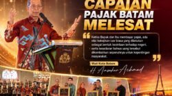 Capaian Pajak Batam Melesat, Konsisten di Atas 90%, Target 2026 Naik ke Rp2,09 Triliun