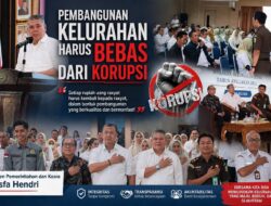 Yusfa: Pembangunan Sarana Kelurahan Harus Transparan & Bebas dari Korupsi